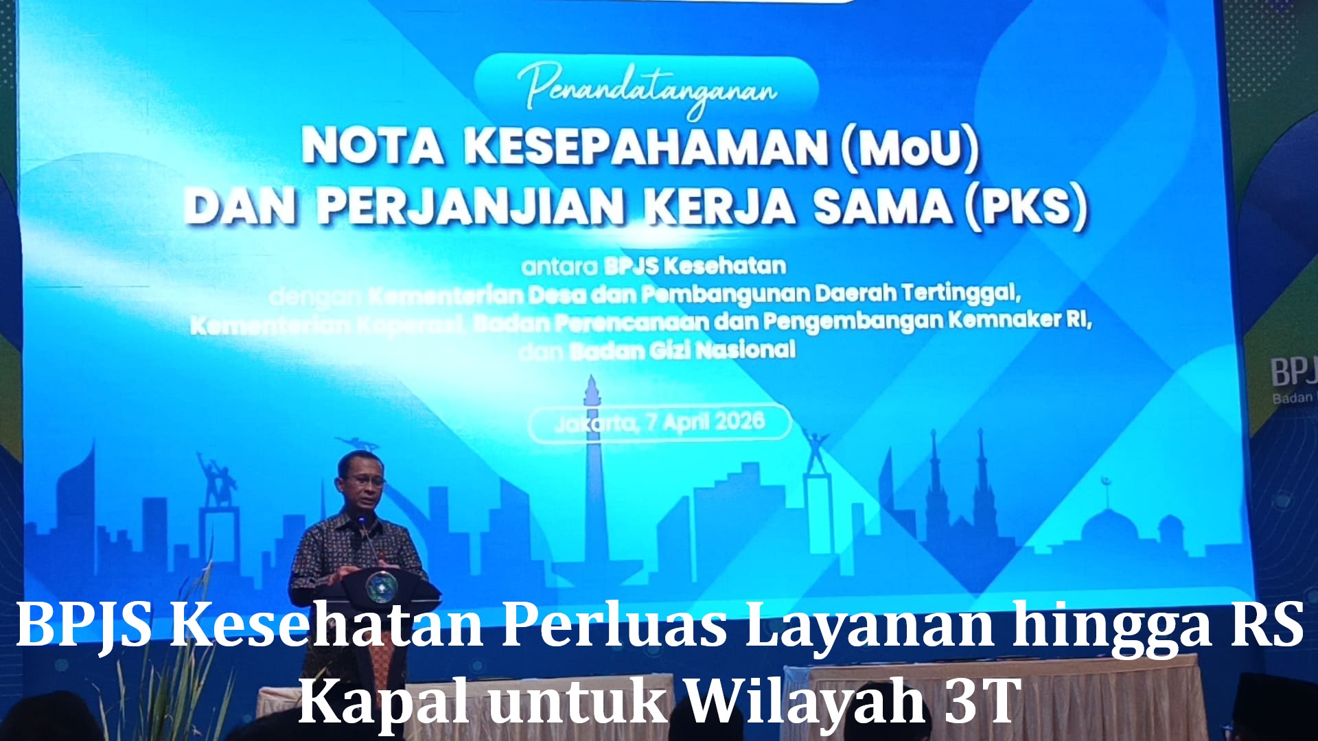 BPJS Kesehatan Perluas Layanan hingga RS Kapal untuk Wilayah 3T