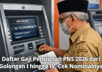 Daftar Gaji Pensiunan PNS 2026 dari Golongan I hingga IV, Cek Nominalnya