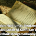 Amalan Hari Jumat: Keutamaan Membaca Surah Al-Kahfi dan Waktu Terbaik Mengamalkannya