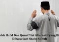 Tidak Hafal Doa Qunut? Ini Alternatif yang Bisa Dibaca Saat Shalat Subuh