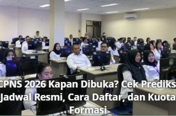 CPNS 2026 Kapan Dibuka? Cek Prediksi Jadwal Resmi, Cara Daftar, dan Kuota Formasi