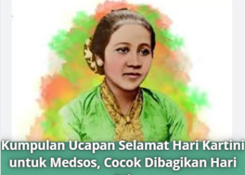 Kumpulan Ucapan Selamat Hari Kartini untuk Medsos, Cocok Dibagikan Hari Ini