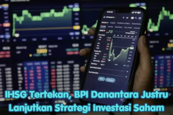 IHSG Tertekan, BPI Danantara Justru Lanjutkan Strategi Investasi Saham