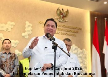 Gaji ke-13 ASN Cair Juni 2026, Ini Penjelasan Pemerintah dan Rinciannya