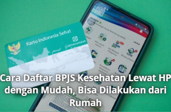 Cara Daftar BPJS Kesehatan Lewat HP dengan Mudah, Bisa Dilakukan dari Rumah