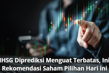 IHSG Diprediksi Menguat Terbatas, Ini Rekomendasi Saham Pilihan Hari Ini