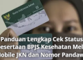 Panduan Lengkap Cek Status Kepesertaan BPJS Kesehatan Melalui Mobile JKN dan Nomor Pandawa