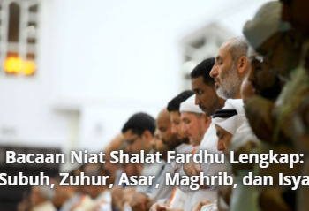 Bacaan Niat Shalat Fardhu Lengkap: Subuh, Zuhur, Asar, Maghrib, dan Isya