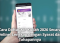 Cara Daftar KIP Kuliah 2026 Secara Online, Lengkap dengan Syarat dan Tahapannya