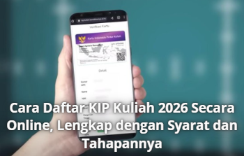 Cara Daftar KIP Kuliah 2026 Secara Online, Lengkap dengan Syarat dan Tahapannya
