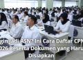 Ingin Jadi ASN? Ini Cara Daftar CPNS 2026 Beserta Dokumen yang Harus Disiapkan
