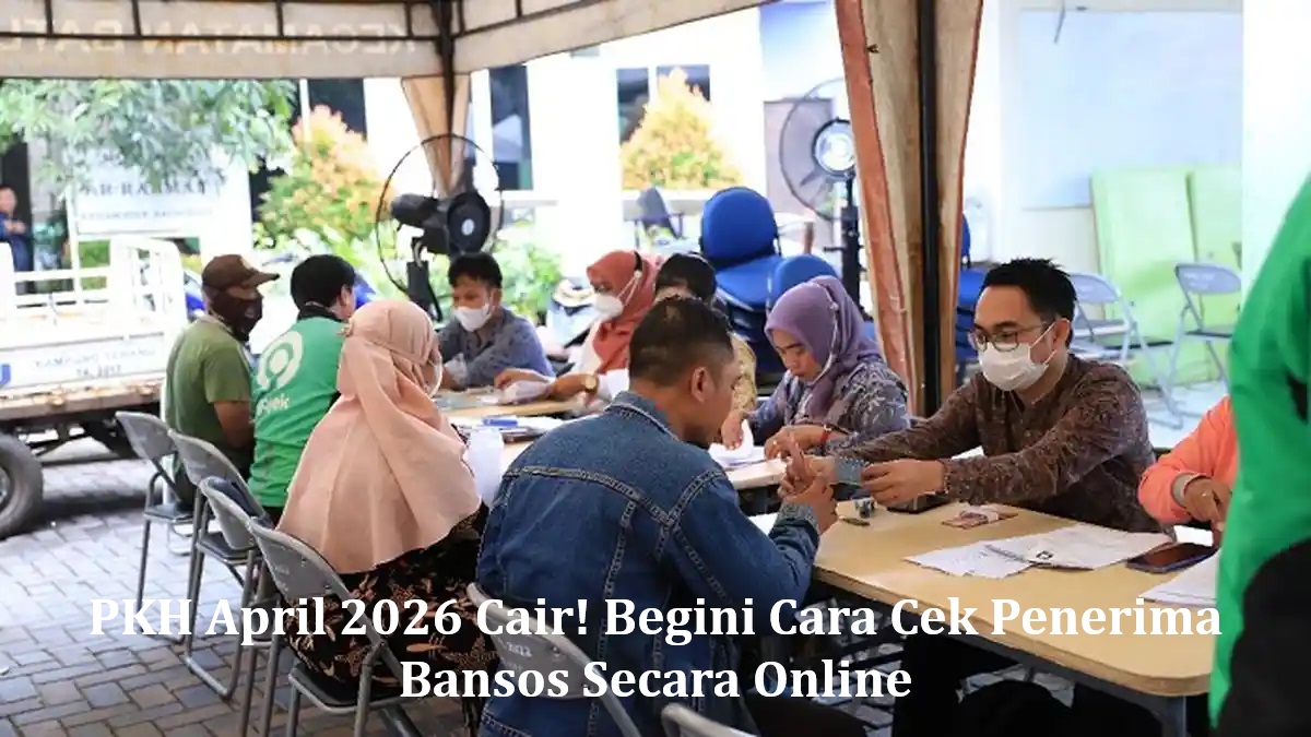 PKH April 2026 Cair! Begini Cara Cek Penerima Bansos Secara Online