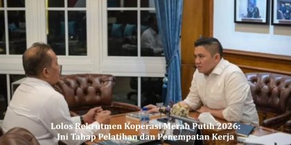 Lolos Rekrutmen Koperasi Merah Putih 2026: Ini Tahap Pelatihan dan Penempatan Kerja