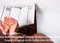 Doa Nabi Musa Agar Lancar Berbicara dan Tidak Gugup Lengkap Arab, Latin, dan Artinya