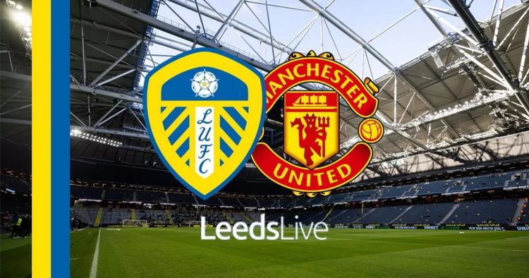 Live Streaming Manchester United vs Leeds United: Ini Jadwal dan Prediksi