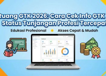 Update Terbaru GTK 2026! Cek Status Tunjangan, Data Guru, dan Info Penting Lainnya Sekarang