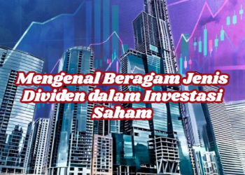 Mengenal Beragam Jenis Dividen dalam Investasi Saham