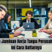 Ingin Jaminan Kerja Tanpa Perusahaan? Ini Cara Daftarnya