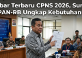 Kabar Terbaru CPNS 2026, Surat MenPAN-RB Ungkap Kebutuhan ASN