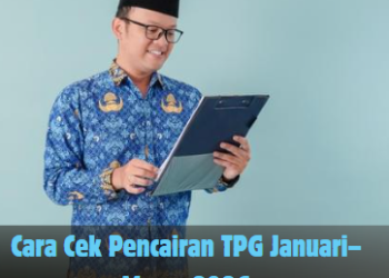 Cara Cek Pencairan TPG Januari–Maret 2026