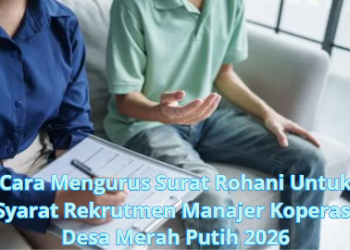 Cara Mengurus Surat Rohani Untuk Syarat Rekrutmen Manajer Koperasi Desa Merah Putih 2026