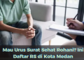 Mau Urus Surat Sehat Rohani? Ini Daftar RS di Kota Medan