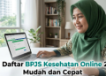Cara Daftar BPJS Kesehatan Online 2026, Mudah dan Cepat