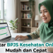 Cara Daftar BPJS Kesehatan Online 2026, Mudah dan Cepat