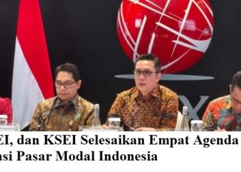 OJK, BEI, dan KSEI Selesaikan Empat Agenda Reformasi Pasar Modal Indonesia