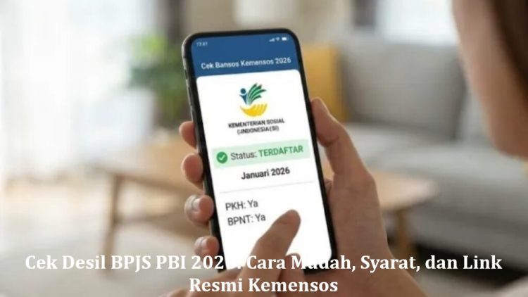 Cek Desil BPJS PBI 2026: Cara Mudah, Syarat, dan Link Resmi Kemensos