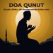 Doa Qunut: Bacaan, Waktu, dan Keutamaannya dalam Islam