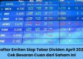 Daftar Emiten Siap Tebar Dividen April 2026, Cek Besaran Cuan dari Saham Ini