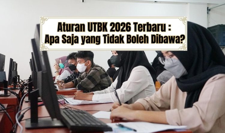 Aturan UTBK 2026 Terbaru: Apa Saja yang Boleh dan Tidak Boleh Dibawa?