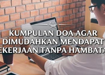 Kumpulan Doa Agar Dimudahkan Mendapat Pekerjaan Tanpa Hambatan