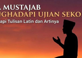 Doa Mustajab Menghadapi Ujian Sekolah, Dilengkapi Tulisan Latin dan Artinya