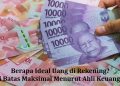 Berapa Ideal Uang di Rekening? Ini Batas Maksimal Menurut Ahli Keuangan
