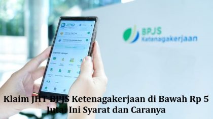 Klaim JHT BPJS Ketenagakerjaan di Bawah Rp 5 Juta: Ini Syarat dan Caranya