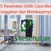 BPJS Kesehatan 2026: Cara Melihat Tunggakan dan Membayarnya