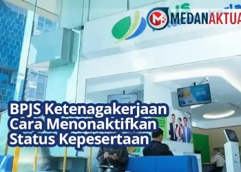 Cara Menonaktifkan BPJS Ketenagakerjaan Secara Online