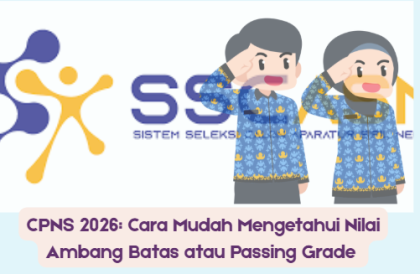 CPNS 2026: Cara Mudah Mengetahui Nilai Ambang Batas atau Passing Grade