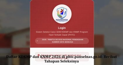 Daftar KDKMP dan KNMP 2026 di phtc.panselnas.go.id: Berikut Tahapan Seleksinya