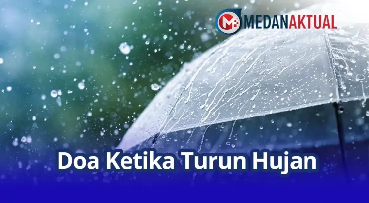 Doa Turun Hujan : Allahumma Shoyyiban Nafi'an