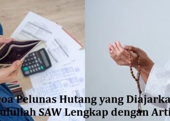 Doa Pelunas Hutang yang Diajarkan Rasulullah SAW Lengkap dengan Artinya