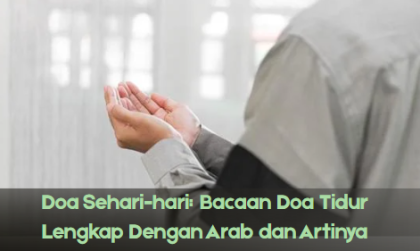 Doa Sehari-hari: Bacaan Doa Tidur Lengkap Dengan Arab dan Artinya