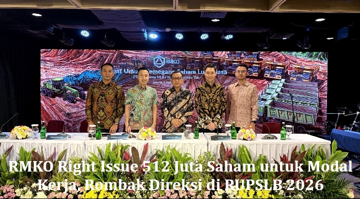RMKO Right Issue 512 Juta Saham untuk Modal Kerja, Rombak Direksi di RUPSLB 2026