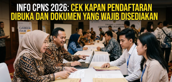Info CPNS 2026: Cek Kapan Pendaftaran Dibuka dan Dokumen Yang Wajib Disediakan