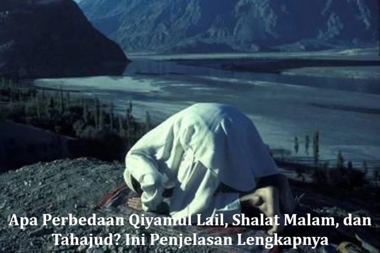 Apa Perbedaan Qiyamul Lail, Shalat Malam, dan Tahajud? Ini Penjelasan Lengkapnya