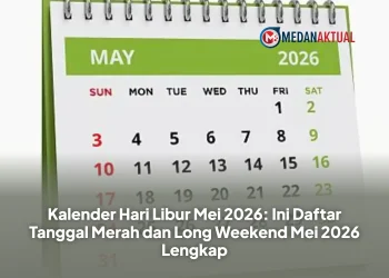 Kalender Hari Libur Mei 2026: Daftar Tanggal Merah dan Long Weekend Lengkap