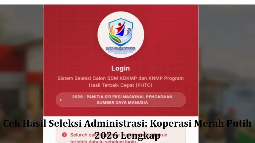 Cek Hasil Seleksi Administrasi: Koperasi Merah Putih 2026 Lengkap