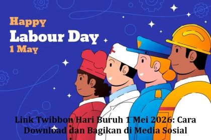 Link Twibbon Hari Buruh 1 Mei 2026: Cara Download dan Bagikan di Media Sosial